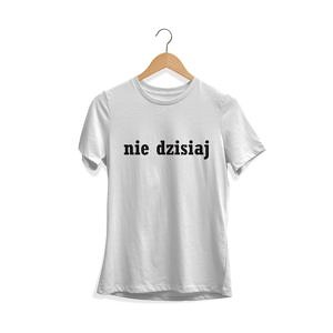 koszulka-damska-nie-dzisiaj