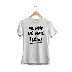 koszulka-damska-nie-mow-do-mnie-teraz
