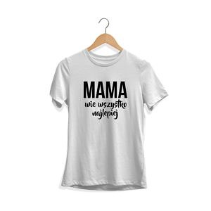 koszulka-damska-mama-wie-wszystko-najlepiej