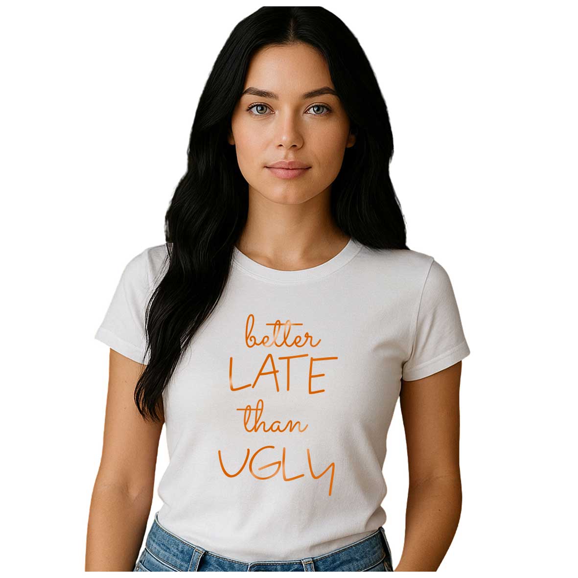 koszulka-z-nadrukiem-better-late-than-ugly